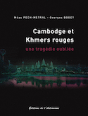 Cambodge et khmers rouges, une tragédie oubliée 1975-1979